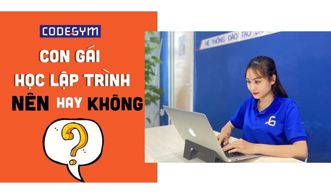 Con gái có nên học lập trình không?