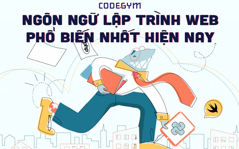 Ngôn Ngữ Lập Trình Web Phổ Biến Nhất Hiện Nay Cập Nhật Mới Nhất 2023