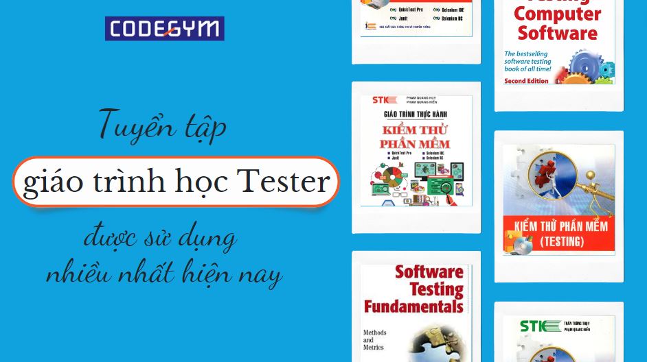Tuyển tập các giáo trình học Tester được sử dụng nhiều nhất hiện nay