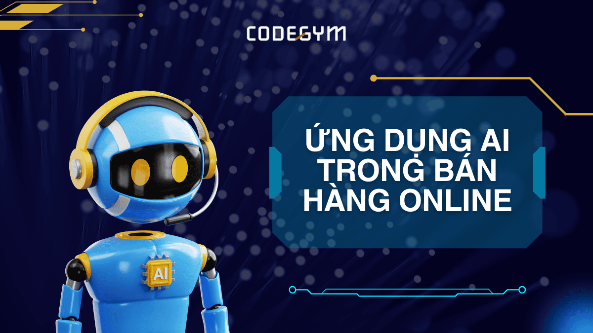 Ứng dụng AI trong bán hàng online